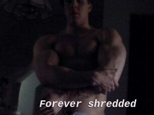 Forever_shredded
