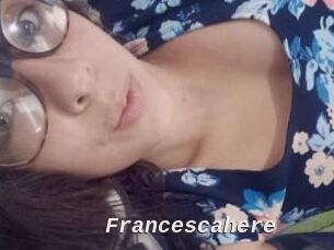 Francescahere