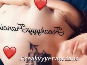 FreakyyyFranciine