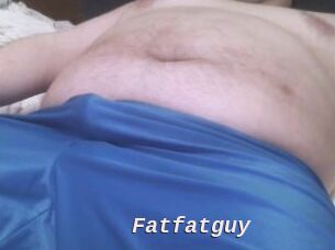 Fatfatguy