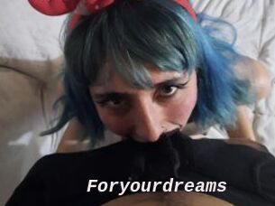 Foryourdreams