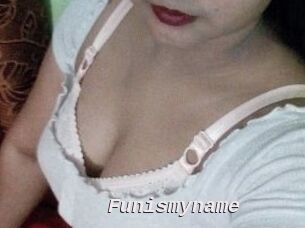 Funismyname