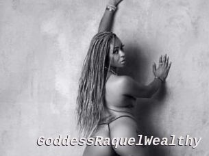 GoddessRaquelWealthy