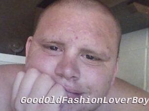 GoodOldFashionLoverBoy
