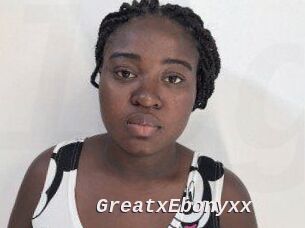 GreatxEbonyxx
