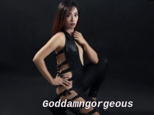 Goddamngorgeous