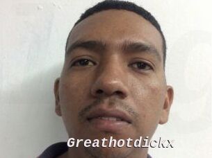 Greathotdickx