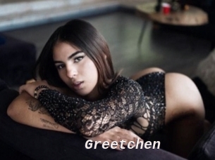 Greetchen