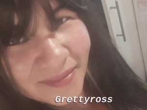 Grettyross