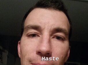 Haste