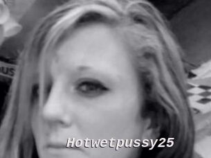 Hotwetpussy25