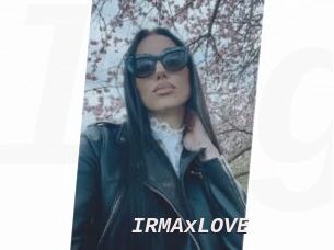 IRMAxLOVE