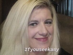Ifyouseekamy