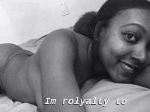 Im_rolyalty_to