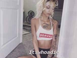 Itswhoadie