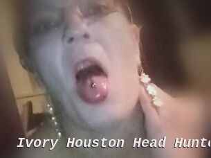 Ivory_Houston_Head_Hunter