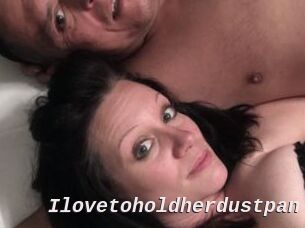 Ilovetoholdherdustpan