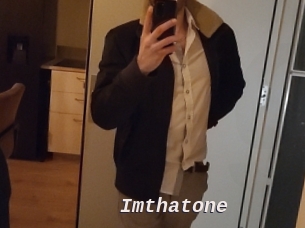 Imthatone