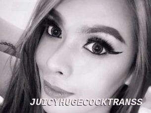 JUICYHUGECOCKTRANSS