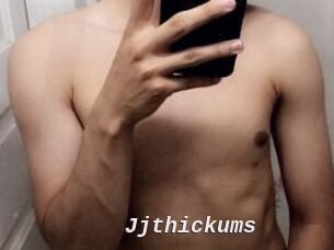 Jjthickums