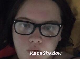 KateShadow