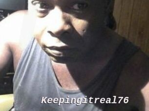 Keepingitreal76