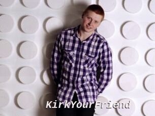 KirkYourFriend