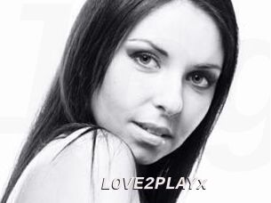 LOVE2PLAYx