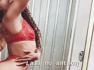 Lala_no_anthony