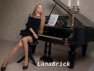 LanaBrick