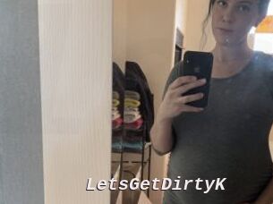 LetsGetDirtyK