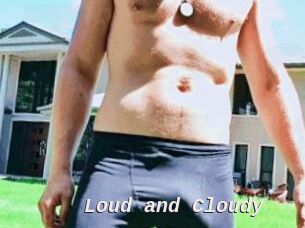 Loud_and_Cloudy