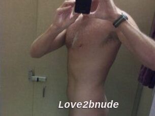 Love2bnude