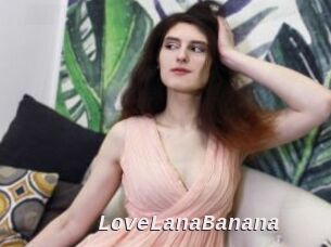 LoveLanaBanana