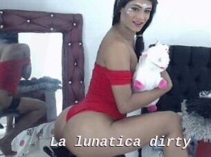 La_lunatica_dirty
