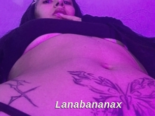 Lanabananax