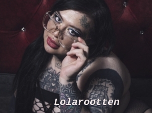Lolarootten