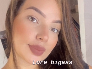 Lore_bigass