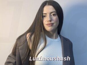 Luminoushush