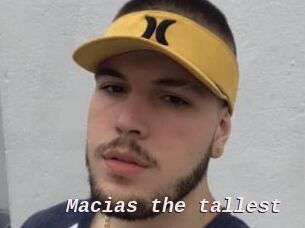 Macias_the_tallest