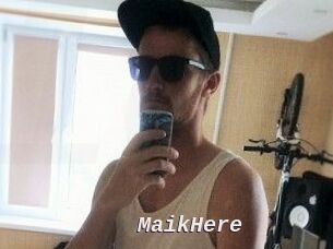 MaikHere