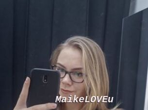 MaikeLOVEu