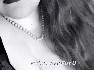 MakeLoveForU