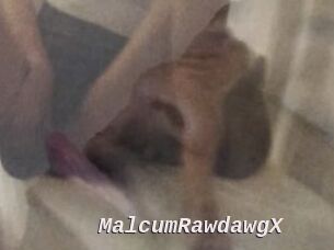 MalcumRawdawgX