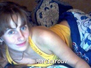 MariaYour