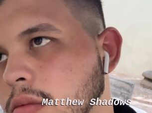Matthew_Shadows