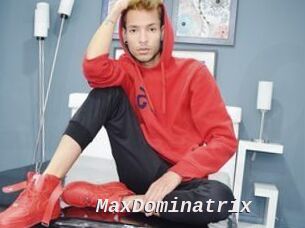 MaxDominatrix