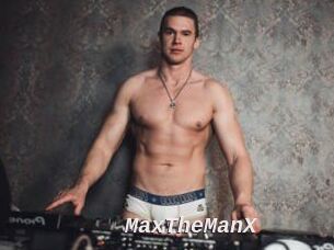 MaxTheManX