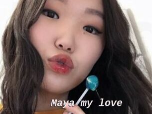 Maya_my_love
