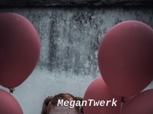 MeganTwerk